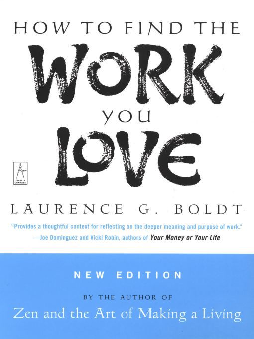 Title details for How to Find the Work You Love by Laurence G. Boldt - Wait list